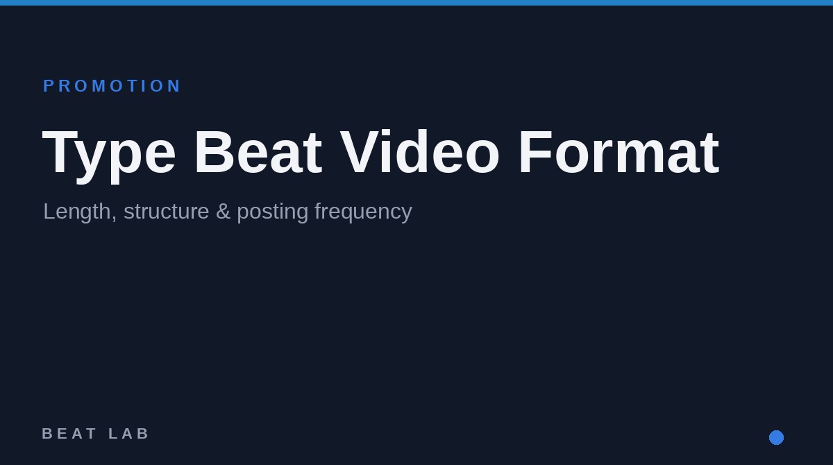 Type Beat Videos: Best Length, Structure & Posting Frequency